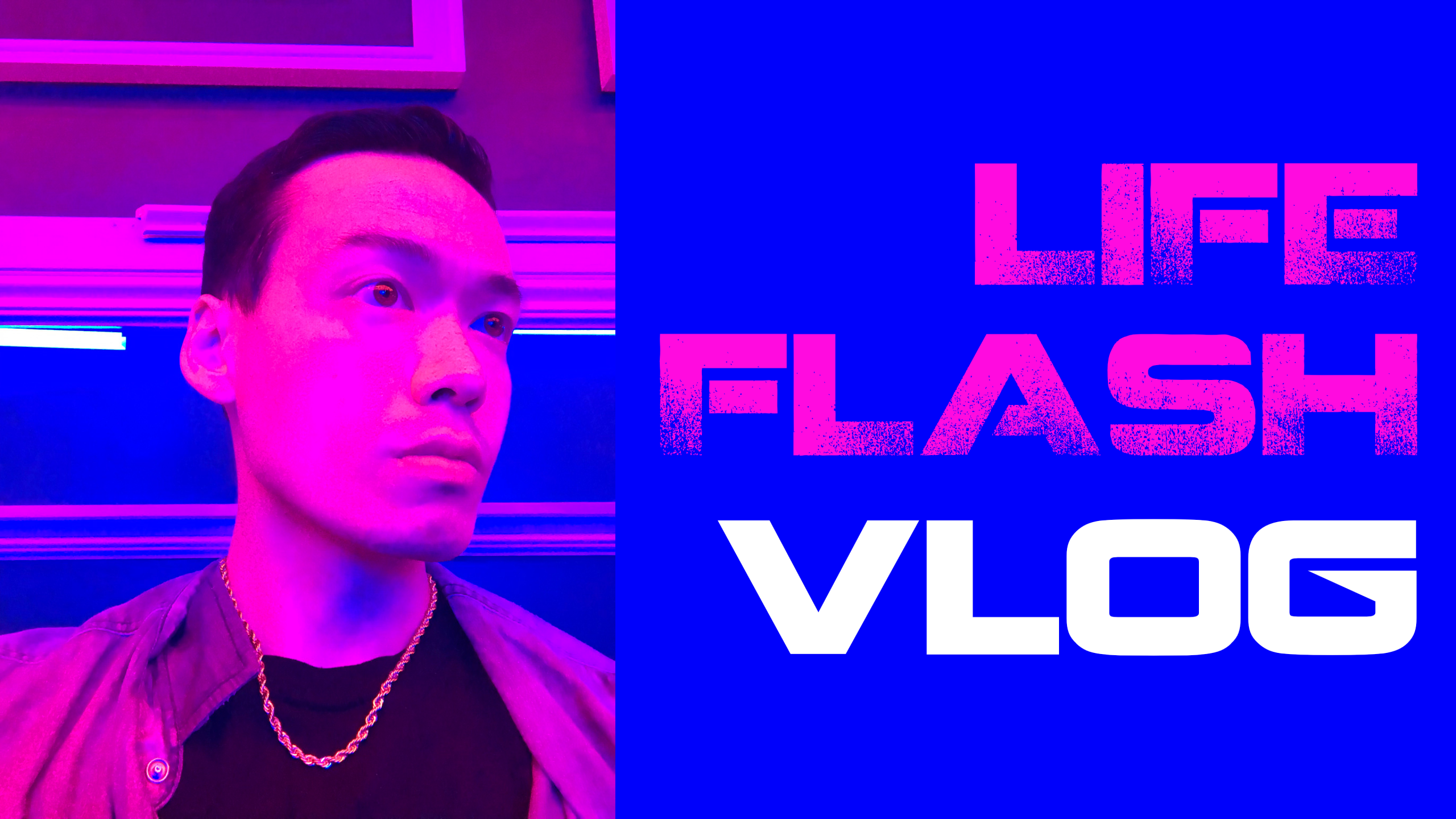 Life Flash vlog